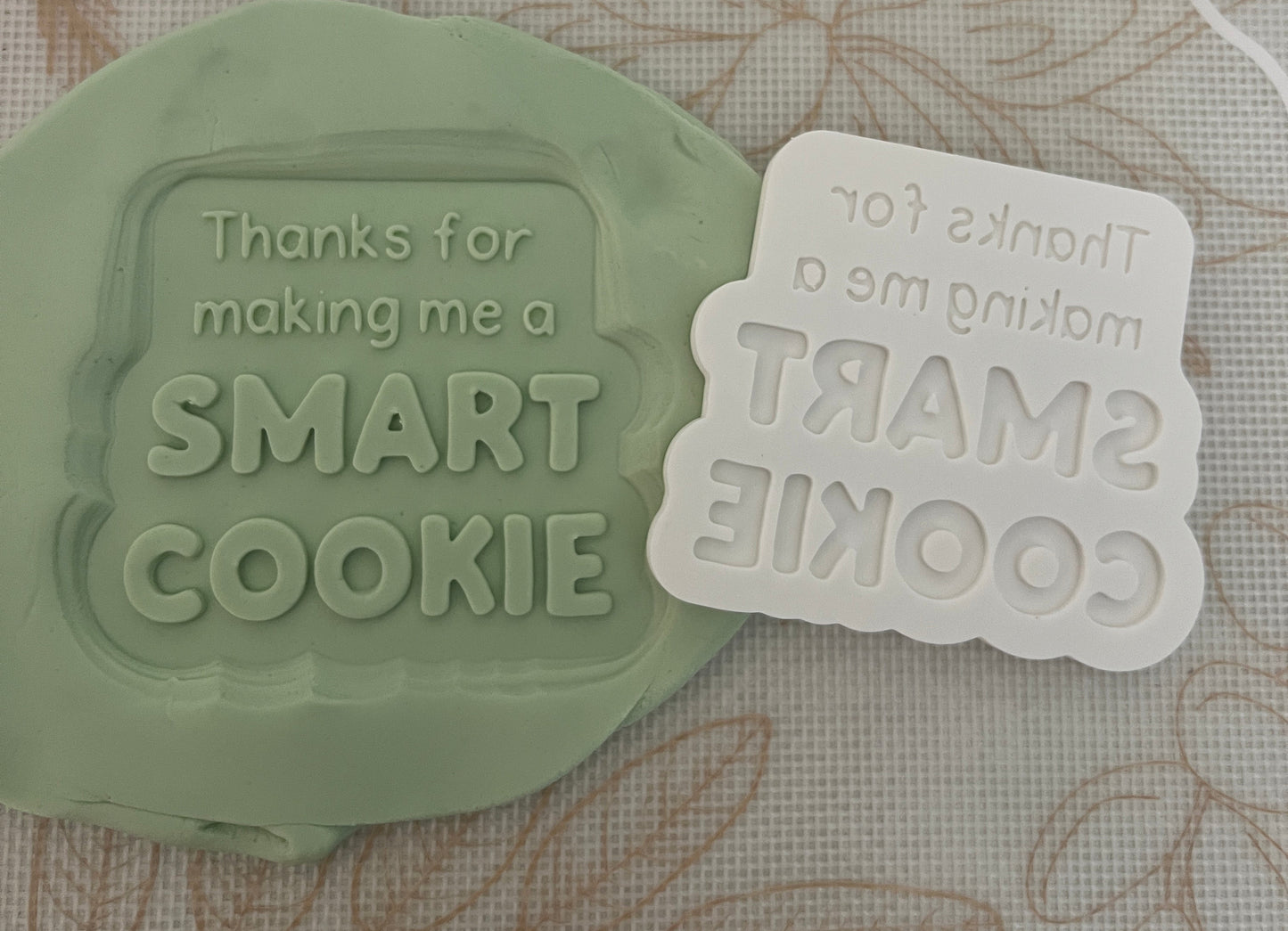 Thanks for making me a smart cookie debosser and cutter