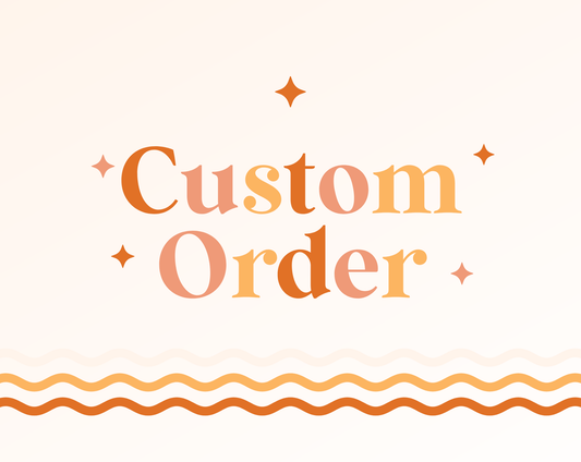 Custom order Personalised - Please read all T&Cs